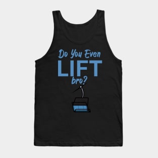 Do you even lift bro Tank Top